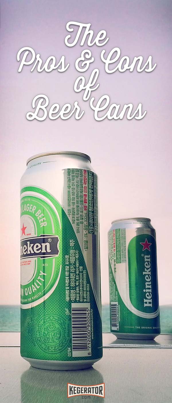 The Pros & Cons of Beer Cans