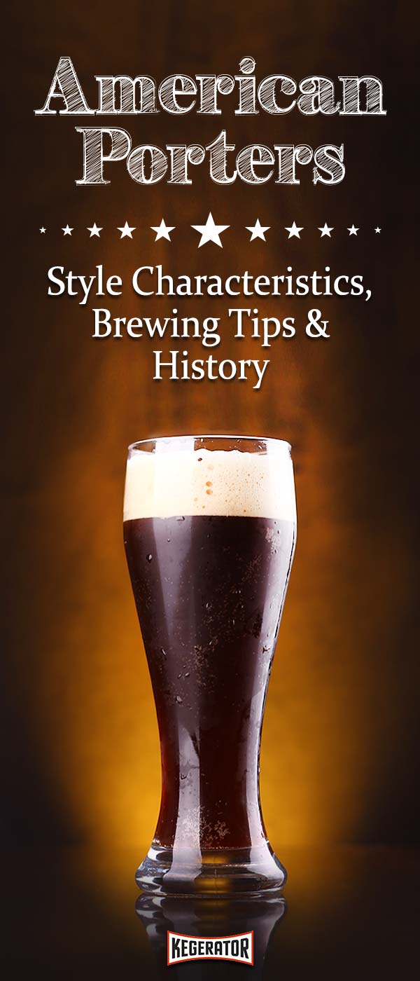 American Porter Beer Style -- Characteristics, Brewing Tips & History