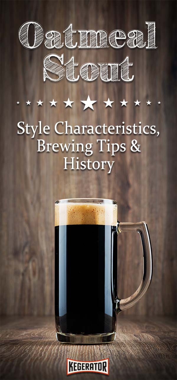 Oatmeal Stout - Style Characteristics, Brewing Tips & History