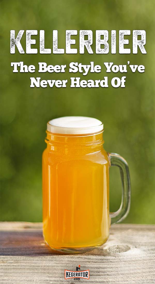 Kellerbier: The Beer Style You've Never Heard Of