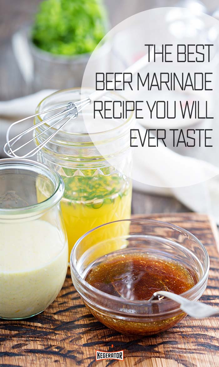 The Best Beer Marinade Recipe You Will Ever Taste