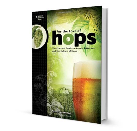 For the Love of Hops by Stan Hieronymus