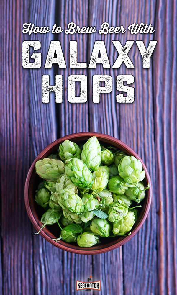 How to Brew Galaxy Hops