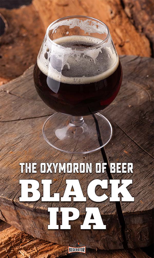 Black IPA - The Oxymoron in the World of Beer